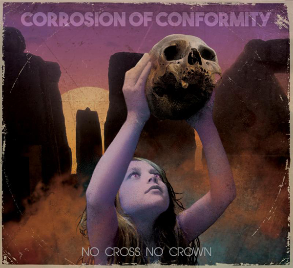 Corrosion Of Conformity No Cross No Crown