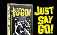 JUST SAY GO "Revived Sessions" Tape & Reunion Shows