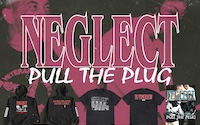 Daze & Wreckage Reissue NEGLECT "Pull The Plug"
