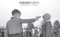 smlviolent-sons-nothing-as-it-seems-e1404336093550
